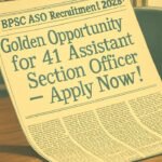 BPSC ASO Recruitment 2025: Golden Opportunity for 41 Assistant Section Officer Posts – Apply Now!
